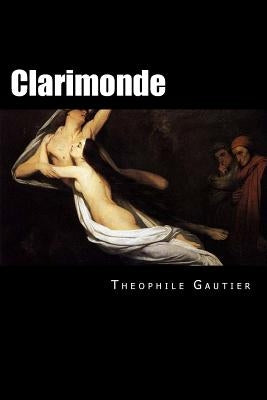 Clarimonde by Gautier, Theophile