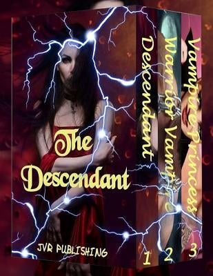 The Descendant: Paranormal Vampire Romance and Witch Hybrid Action Adventure by Publishing, Jvr