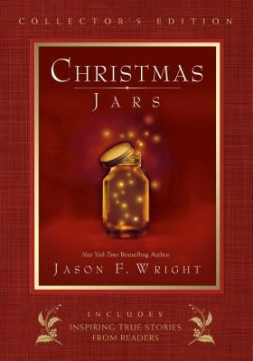 Christmas Jars Collector's Edition by Wright, Jason F.