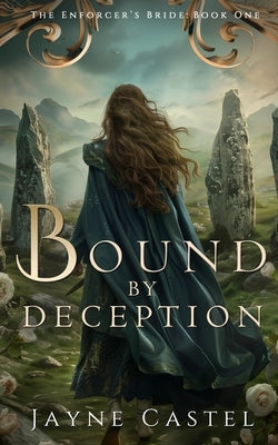 Bound by Deception: A Fantasy Romance by Castel, Jayne