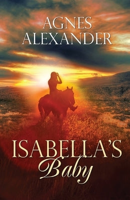 Isabella's Baby by Alexander, Agnes