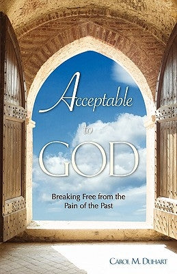 Acceptable to God by Duhart, Carol M.