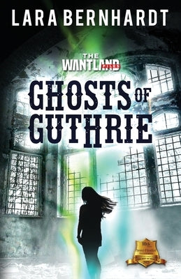 Ghosts of Guthrie by Bernhardt, Lara