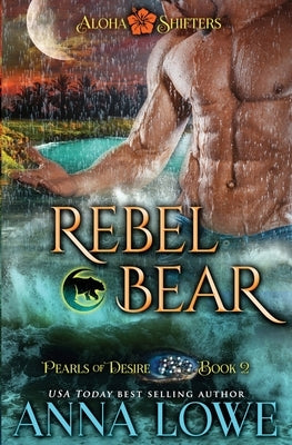 Rebel Bear by Lowe, Anna