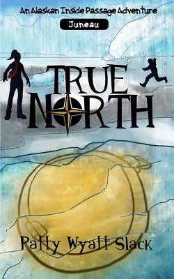 True North by Slack, Patty Wyatt