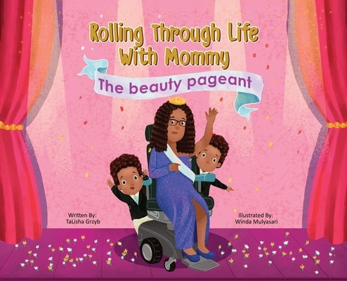 Rolling Through Life With Mommy: The Beauty Pageant by Grzyb, Talisha