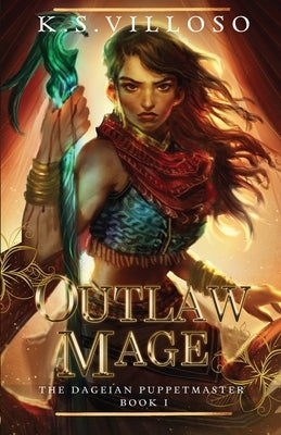 Outlaw Mage by Villoso, K. S.