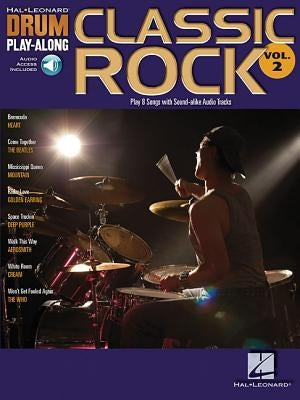 Classic Rock: Drum Play-Along Volume 2 [With CD] by Hal Leonard Corp