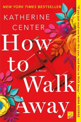 How to Walk Away by Center, Katherine