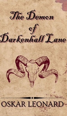 The Demon Of Darkenhall Lane: A Fantasy-Romance Tale Of Demons And Souled by Leonard, Oskar