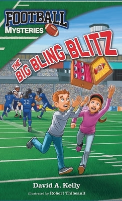 The Big Bling Blitz by Kelly, David A.