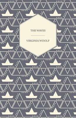 The Waves by Woolf, Virginia