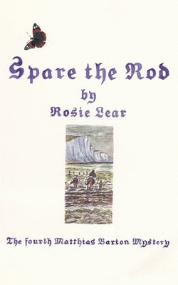 Spare the Rod: The Fourth Sherbourne Medieval Mystery by Lear, Rosie