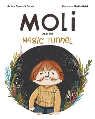 Moli and the Magic Tunnel by Sarela, Jayada S. -.