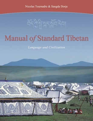 Manual of Standard Tibetan: Language and Civilization [With 2 CDs] by Tournadre, Nicolas