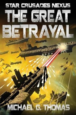 The Great Betrayal by Thomas, Michael G.