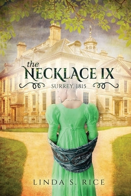 The Necklace IX: Surrey, 1815 by Rice, Linda S.