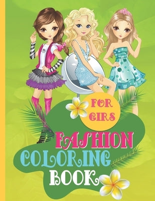 Fashion Coloring Book For Girls: This is Modeling Beauty Style Big Fashion Design Coloring Book for Kids Ages 4-8 3-5 6-8 Gorgeous Gift for Cute Teens by Press, Ivy Etta Jillian