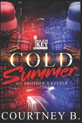 Cold Summer: My Brother's Keeper by Assembly Literary Services