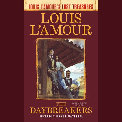 The Daybreakers (Lost Treasures): A Sackett Novel by L'Amour, Louis