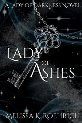 Lady of Ashes by Roehrich, Melissa K.