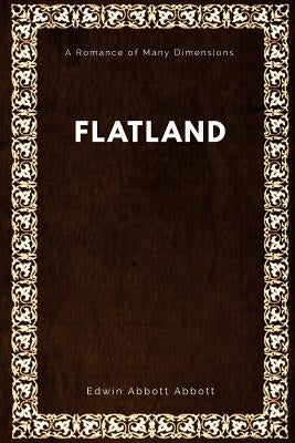 Flatland: A Romance of Many Dimensions by Abbott, Edwin Abbott