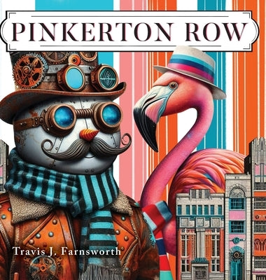 Pinkerton Row by Farnsworth, Travis J.