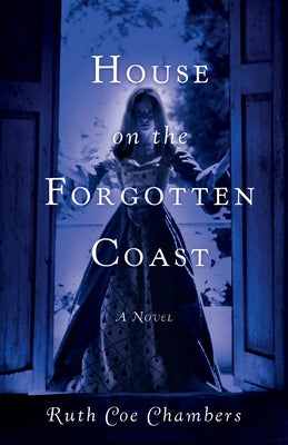 House on the Forgotten Coast by Chambers, Ruth Coe