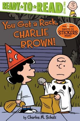 You Got a Rock, Charlie Brown!: Ready-To-Read Level 2 by Schulz, Charles M.