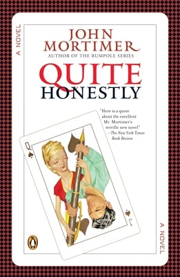 Quite Honestly by Mortimer, John