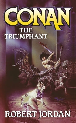 Conan the Triumphant by Jordan, Robert