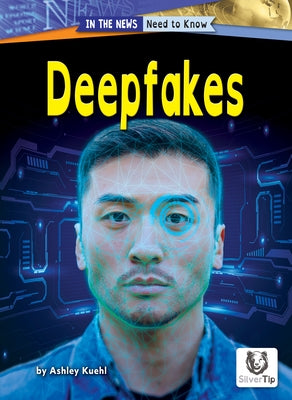 Deepfakes by Kuehl, Ashley