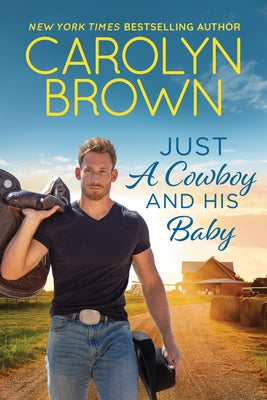 Just a Cowboy and His Baby by Brown, Carolyn