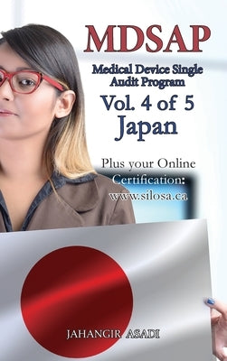 MDSAP Vol.4 of 5 Japan: ISO 13485:2016 for All Employees and Employers by Asadi, Jahangir