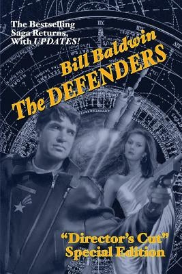 The Defenders: Director's Cut Edition (The Helmsman Saga Book 5) by Baldwin, Bill