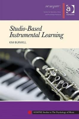 Studio-Based Instrumental Learning by Burwell, Kim