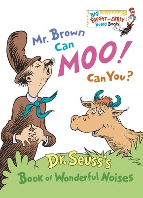 Mr. Brown Can Moo! Can You? by Dr Seuss