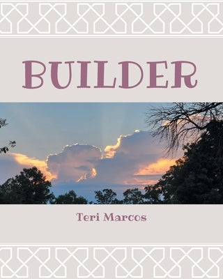 Builder by Marcos, Teri