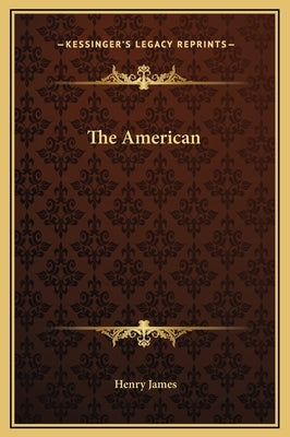 The American by James, Henry