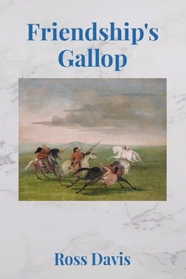 Friendship's Gallop by Davis, Ross