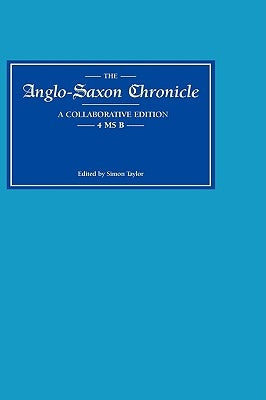 Anglo-Saxon Chronicle 4 MS B by Taylor, Simon