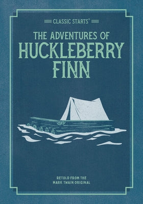 Classic Starts: The Adventures of Huckleberry Finn by Twain, Mark