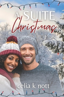 A Suite Christmas: A BWWM Sexy Holiday Romance by Nott, Celia K.