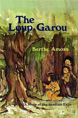 The Loup Garou by Amoss, Berthe