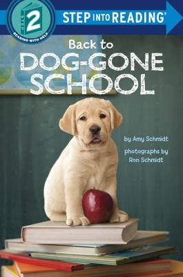 Back to Dog-Gone School by Schmidt, Amy