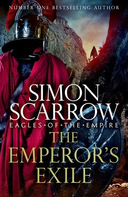 The Emperor's Exile by Scarrow, Simon