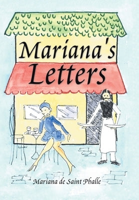 Mariana's Letters by Phalle, Mariana De Saint