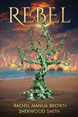 Rebel by Brown, Rachel Manija