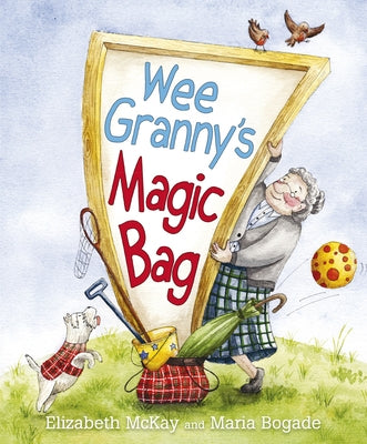 Wee Granny's Magic Bag by McKay, Elizabeth