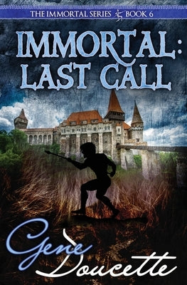 Immortal: Last Call by Doucette, Gene